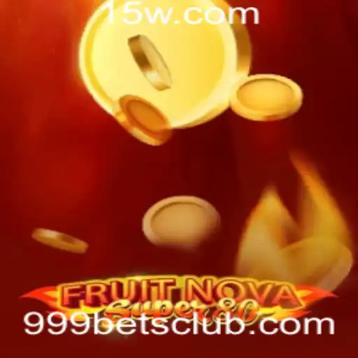 FruitNovaSuper80: Descubra o Encanto deste Jogo com 999bet