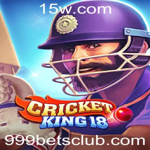 Explorando o Mundo de CricketKing18: A Arte de Jogar e ganhar com 999bet