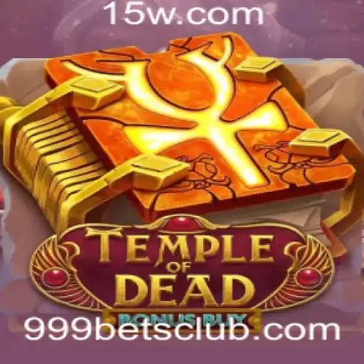 Explorando as Aventuras de TempleofDeadBonusBuy na 999bet